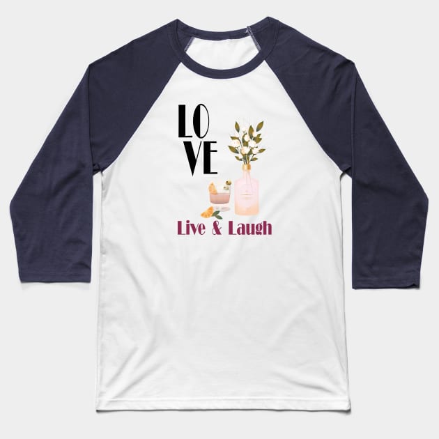 Love Life | Love Live & Laugh Baseball T-Shirt by Space Sense Design Studio